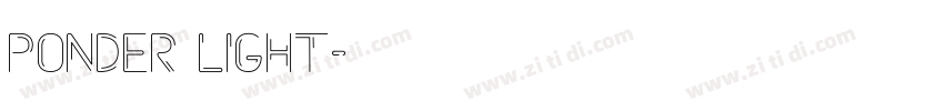 Ponder Light字体转换 Ponder Light字体转换